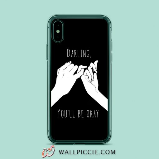 Darling Youll Be Okay iPhone Xr Case