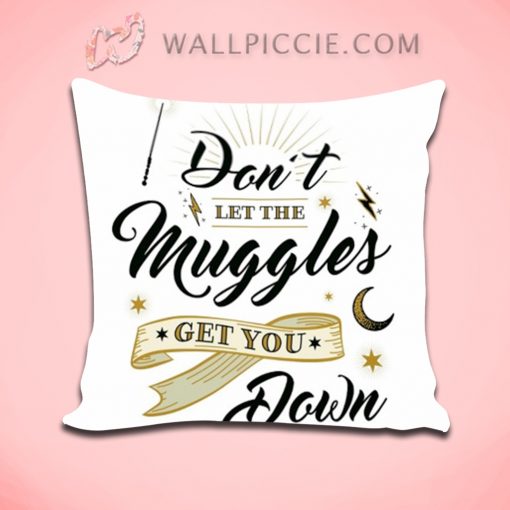 Dont Let The Muggles Harry Potter Quote Decorative Pillow Cover