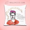 Frida Kahlo Quote Decorative Pillow Cover