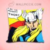 I Am The Mighty Thor Pop Art Decorative Pillow Cover