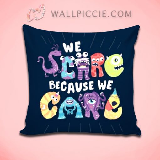 We Scare Because We Care Monster Quote Decorative Pillow Cover