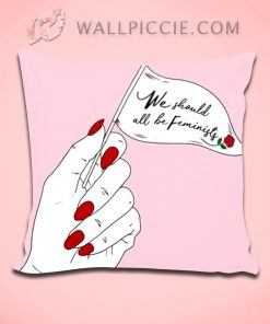We Should All Be Feminists Quote Decorative Pillow Cover