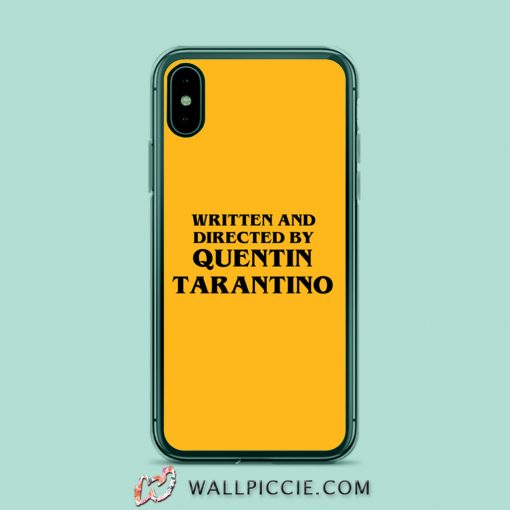 Written Directed By Quentin Tarantino iPhone Xr Case