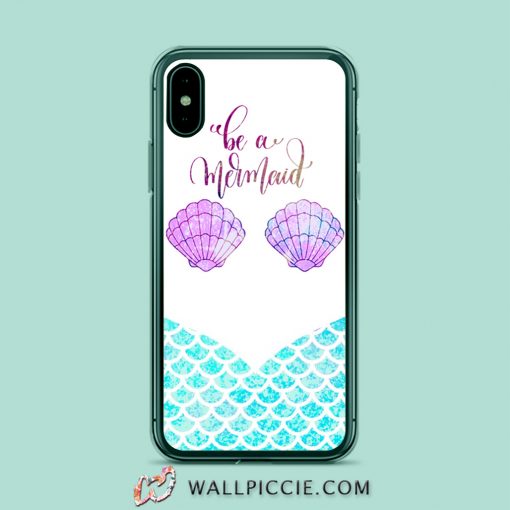 Be A Mermaid iPhone Xr Case