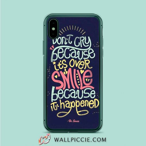Dr Seus Quote Dont Cry iPhone XR Case