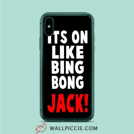 Its On Like Bing Bong Jack iPhone XR Case