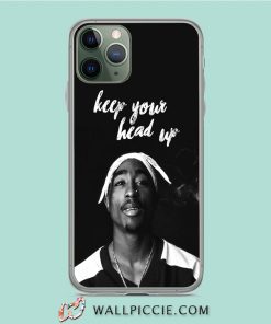 Tupac Shakur Keep Your Head Up iPhone 11 Case