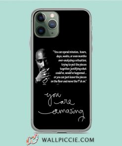 Tupac Shakur You Are Amazing iPhone 11 Case
