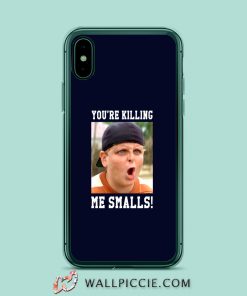 Youre Killing Me Smalls iPhone XR Case